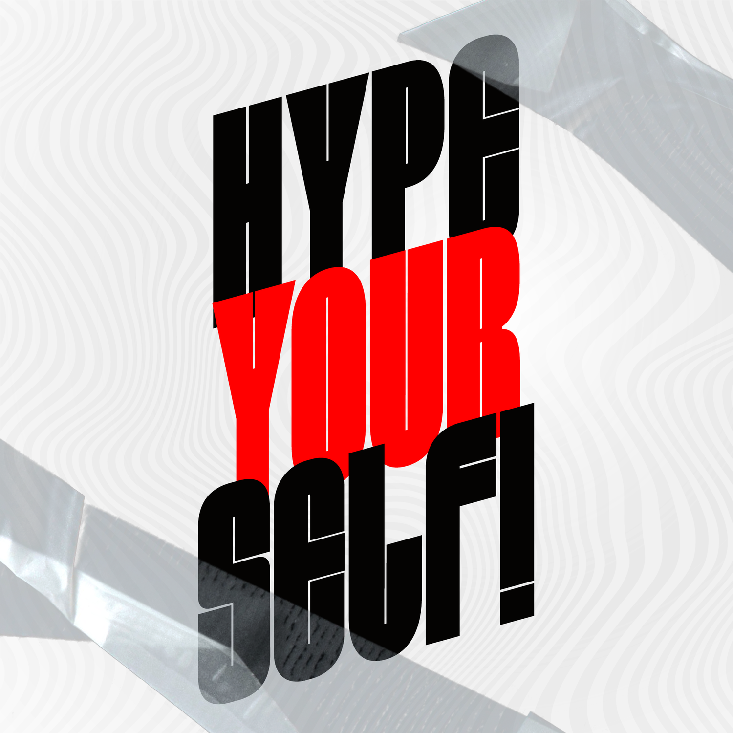 Hype Your Self!